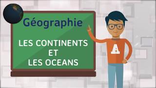 Géographie  Les continents et les océans [upl. by Teodora356]