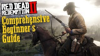 Red Dead Redemption 2 Comprehensive Beginners Guide [upl. by Andre]