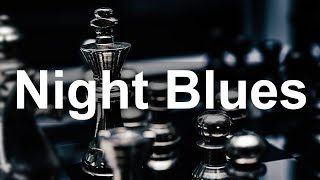 Night Blues  Modern Blues Ballads and Rock Music to Relax [upl. by Adalheid]