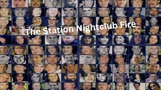 The Station Nightclub Fire [upl. by Pavkovic]