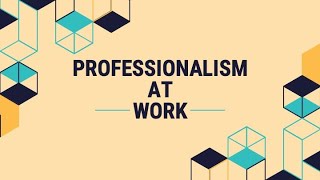 Professionalism in the workplace [upl. by Derina191]