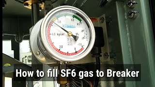 Practically how to fill SF6 gas to Breaker [upl. by Anneh623]