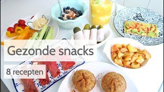 Gezonde Snacks  8 Makkelijke en snelle recepten [upl. by Coad969]