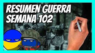 ✅ RESUMEN de la SEMANA 102 de la guerra entre UCRANIA y RUSIA en 5 minutos  Rozando el desastre [upl. by Asinet]