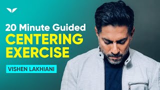 20 Minute Silva Centering Exercise With Vishen Lakhiani [upl. by Thadeus207]