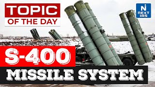 S400 Missile System  UPSC  NEXT IAS [upl. by Xavier815]