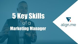 5 Key Skills of a Marketing Manager [upl. by Anaihr]