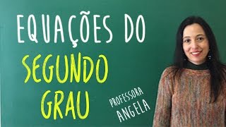 Equações do Segundo Grau  Professora Angela Matemática [upl. by Sydney]