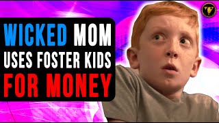 Wicked Mom Uses Foster Kids for Money She Got What She Deserves [upl. by Rouvin]