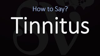 How to Pronounce Tinnitus CORRECTLY [upl. by Acilef]