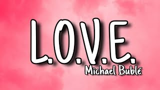 Michael Bublé  LOVE Lyrics [upl. by Ahsekan]