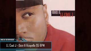 LL Cool J  Doin It Acapella Made By JoeyOnTheBeat [upl. by Nnahs705]