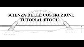 Scienza delle costruzioni tutorial Ftool [upl. by Radley]