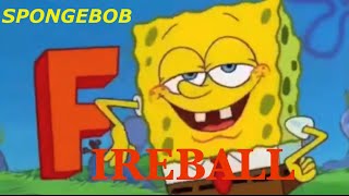 Spongebob Fireball [upl. by Neehsas618]