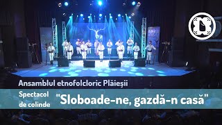 Ansamblul etnofolcloric Plăieșii  Concert de colinde quotSloboadene gazdăn casăquot 14122019 [upl. by Jemimah]