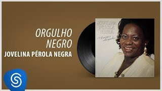 Jovelina Pérola Negra  Orgulho Negro Álbum Completo Amigos Chegados [upl. by Einad]