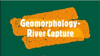 Geomorphology River Capture [upl. by Blum]