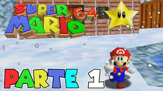 PRIMERA HORA DE JUEGO  PARTE 1  SUPER MARIO 64 [upl. by Ailsa]