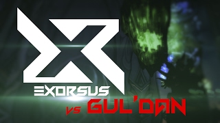 Exorsus vs GulDan  Nighthold Mythic World First Kill [upl. by Moll]