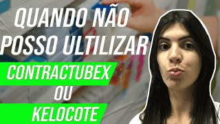 QUANDO NÃO POSSO ULTILIZAR CONTRACTUBEX OU KELOCOTE [upl. by Merrilee]