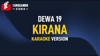 Kirana  Dewa 19 Karaoke [upl. by Laud175]