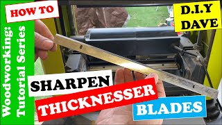 Ryobi Thicknesser  How to Sharpen Thicknesser Blades [upl. by Aneehsar]