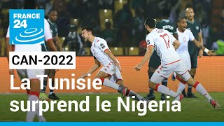 CAN2022  La Tunisie surprend le Nigeria 10 et file en quarts de finale • FRANCE 24 [upl. by Therese]