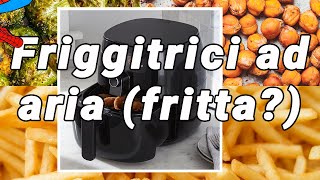 Friggitrici ad aria fritta [upl. by Tnemelc350]