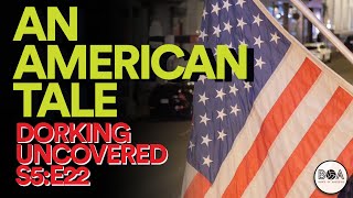 An American Tale  Dorking Uncovered S5E22 [upl. by Idur]