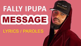 Fally Ipupa MESSAGE Lyrics  Paroles [upl. by Amabel393]