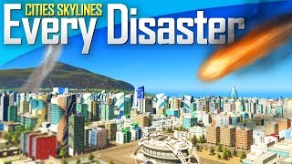 Cities Skylines Natural Disasters  EVERY DISASTER [upl. by Carolyn]