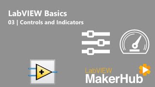 LabVIEW Basics  03  Controls and Indicators [upl. by Wei]