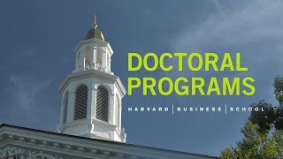 Harvard Business School Doctoral Programs [upl. by Nyahs]