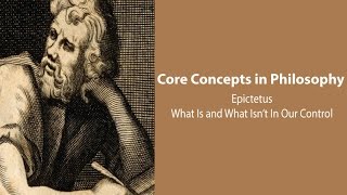 Epictetus Discourses  What Is and What Isnt in our Control  Philosophy Core Concepts [upl. by Zampardi763]