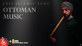 Ottoman Sufi Music Instrumental Ney Flute [upl. by Eerrehc]