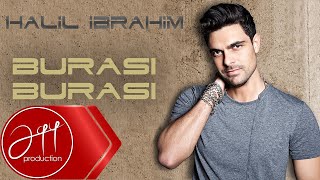 Halil İbrahim  Burası Burası Official Audio [upl. by Neoma28]