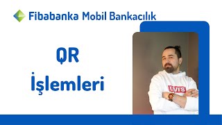 Fibabanka Mobil Bankacılık QR İşlemleri [upl. by Arrim]