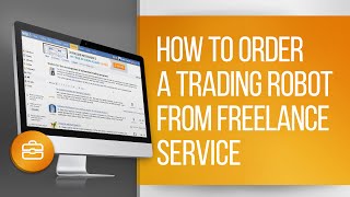 How to Order a Trading Robot from the Freelance Service in MetaTrader 45 [upl. by Ordnasil]