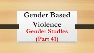 Gender Based Violence Gender Studies Part 21 [upl. by Silrak]