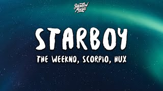 The Weeknd  Starboy Scorpio amp HUX Cover Lyrics [upl. by Jerrie]