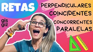 RETAS PARALELAS CONCORRENTES PERPENDICULARES E COINCIDENTES \Prof Gis [upl. by Retswerb]