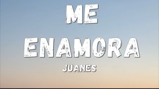 Juanes  Me Enamora letralyrics [upl. by Pouncey]