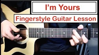 Im Yours  Jason Mraz  Fingerstyle Guitar Lesson Tutorial How to play Fingerstyle [upl. by Gnohc]