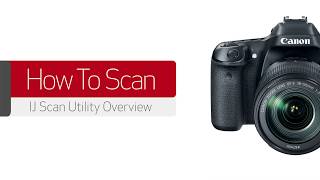 HOW TO SCAN IJ Scan Utility Overview [upl. by Erbes]