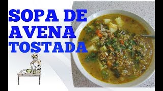 SOPA DE AVENA TOSTADA ECUATORIANA [upl. by Aleil]