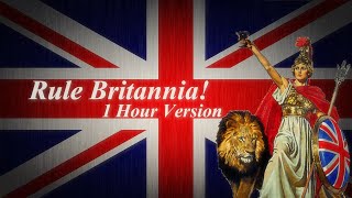 British Patriotic Song Rule Britannia  1 Hour Version [upl. by Sellig]