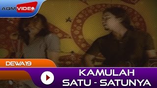 Dewa19  Kamulah Satu Satunya  Official Video [upl. by Oswin574]