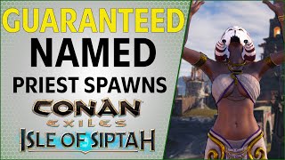 Guaranteed Named Priest Spawn Locations  Conan Exiles [upl. by Ybbil]