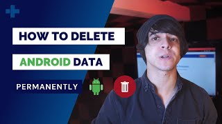 How To Permanently Delete Data from Android Phone [upl. by Thaddeus746]