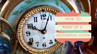 HOW TO WIND UP A MECHANICAL CLOCK  UP CLOSE AND PERSONAL [upl. by Matt665]